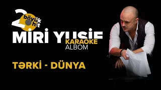 Miri Yusif — Tərki-Dünya | Karaoke Version