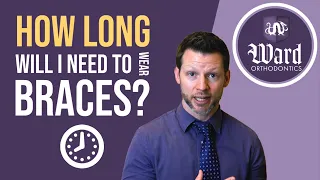 How Long Will I Need to Wear Braces? - Ortho FAQs