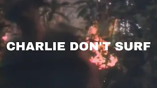 Charlie Don't Surf - Vietnam '65 - '73