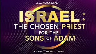 IOG - "Israel: The Chosen Priest For The Sons of Adam"