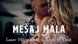 Lazar Marinkovic & Andjela Tasic - Mesaj mala (COVER)