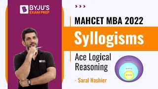 MAH CET MBA 2023 | Syllogisms | Ace Logical Reasoning | BYJU'S Exam Prep