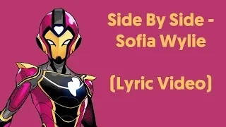 Sofia Wylie - Side by Side (Lyrics Video) From "Marvel Rising"