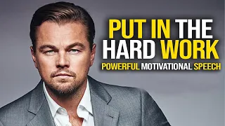 Put In The Hard Work - Hard Work Motivation - Best Motivational Speech 2022