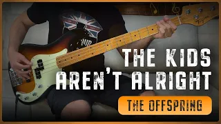 THE OFFSPRING - The Kids Aren't Alright (Bass Cover + Tabs)