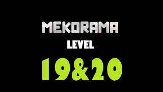 MEKORAMA Level 19 - Head Master & Level 20 - Left For Deed || Walkthrough || Mohit Kataria