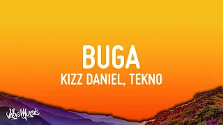 [1 HOUR 🕐] Buga - Kizz Daniel (Lyrics) feat Tekno