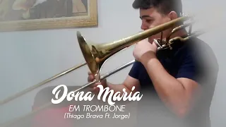 Dona Maria em Trombone (Thiago Brava feat. Jorge) - Jefferson Honório