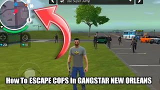 How To ESCAPE COPS In GANGSTAR NEW ORLEANS