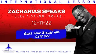 Zacharias Speaks, Luke 1:57-66, 76-79, December 11, 2022, Sunday school lesson