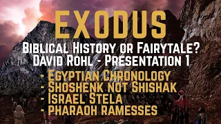 EXODUS - Myth or History? with David Rohl - 1 - Egyptian Chronology, Israel Stela, Shishak, Ramesses