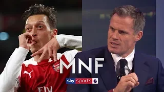 Jamie Carragher pleased to see Mesut Ozil living up to 'world-class' ability | MNF