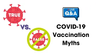 Live Q&A: Covid-19 Vaccination Myths