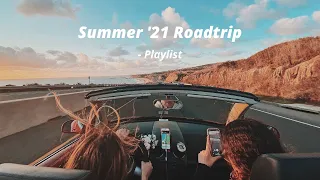 Summer '21 Roadtrip Playlist 🌴