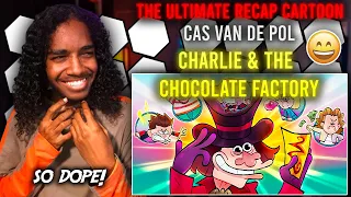 The Ultimate "Charlie & The Chocolate Factory" Recap Cartoon Reaction |My *REACTION*| Cas Van De Pol