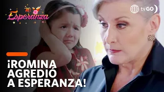 ¡Romina trata de corregir a Esperanza agrediéndola! - Mi Esperanza 16/08/2018