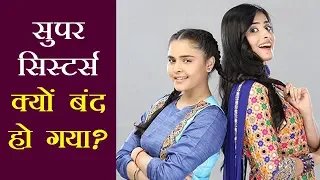 Why Super Sisters went Off-air on Sab tv?