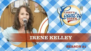 IRENE KELLEY on LARRY'S COUNTRY DINER Season 21 | FULL EPISODE