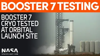 Booster 7 First Cryogenic Proof Test | SpaceX Boca Chica