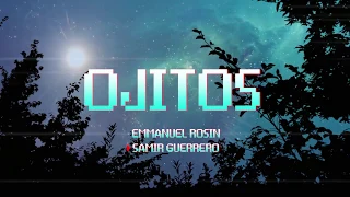 Ojitos - Samir Guerrero ft. Emmanuel Rosin ( reggaeton )