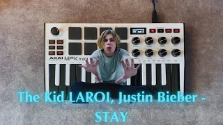 The Kid LAROI, Justin Bieber - STAY (Instrumental Akai MPK Mini Cover)