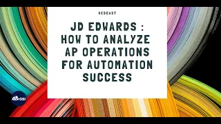 JD Edwards: How to Analyze AP Operations for Automation Success 2020