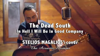 The Dead South - In Hell I Will Be In Good Company | Acoustic Cover by Stelios Magalios