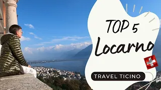 TOP 5 things to do in Locarno - Switzerland | Ticino Series