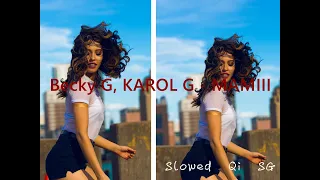 MAMIII - Becky G, KAROL G (Slowed + Reverb)