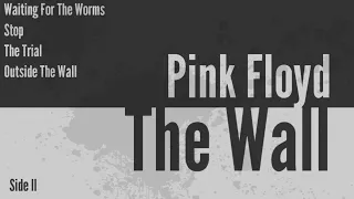 Pink Floyd - Waiting For The Worms / Stop / The Trial / Outside The Wall