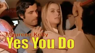 Yes You Do - Maureen Kelly