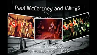 Paul McCartney and Wings - Live in Glasgow (September 21st, 1975) - Best Source Merge