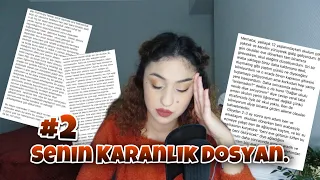 Senin Karanlık Dosyan. #2