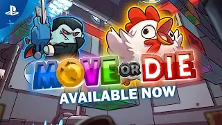 Move or Die -Launch Trailer |  PS4