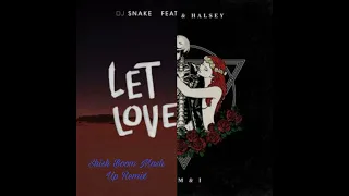 DJ Snake, G-Eazy & Halsey Ft Justin Bieber - Let Me Love You x Him & I (Shish Boom Mash Up Remix)