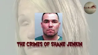 The Horrific Crimes of Shane Jenkin