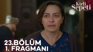 Kırlı sepete 23. bölüm fragmanı