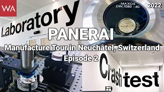 PANERAI Manufacture Tour in Neuchâtel. EPISODE 2: Laboratory + Crash Test Center
