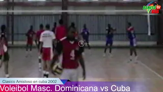 Clásico Masculino Dominicana vs Cuba 2003 Volleyball