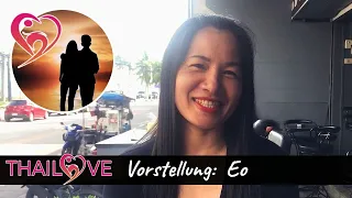 "ThaiLove"💕 Vorstellung: Eo | Pattaya/THAILAND (Deutsch)