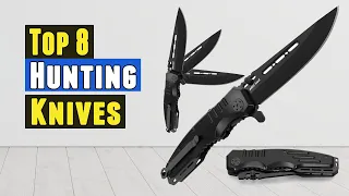 Top 8 Best Hunting Knives 2021