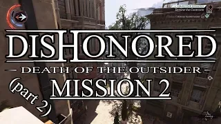 Dishonored DOTO - Mission 2 - prt2 - NO bodies detected
