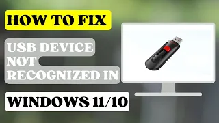 How to Fix USB Device Not Recognized in Windows 11/10