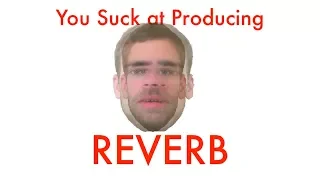 Using Ableton's Reverb (You Suck at Producing #30)