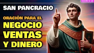 ORACIÓN PARA EL NEGOCIO VENTAS Y DINERO ✨ ORACIÓN PARA VENDER MUCHO Y ATRAER CLIENTES 🙏SAN PANCRACIO