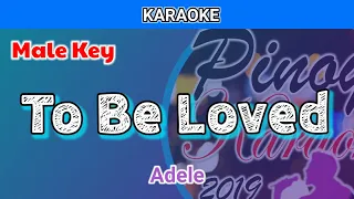To Be Loved by Adele (Karaoke : Male Key)