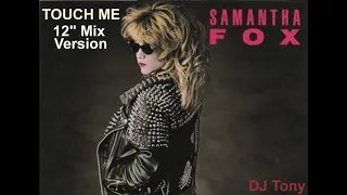 Samantha Fox - Touch Me (12'' Mix Version - DJ Tony)