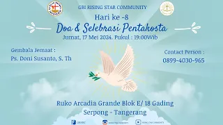 Ibadah Doa & Selebrasi Pentakosta #8 GBI Rising Star Community 17 Mei  2024