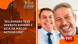 "Bolsonaro teve derrota enorme e está na mão de Arthur Lira"