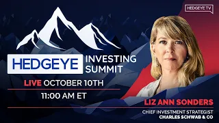 Hedgeye Investing Summit | Liz Ann Sonders, Chief Investment Strategist, Charles Schwab